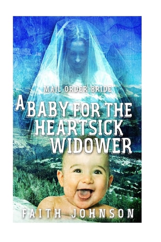 Mail Order Bride A Baby for the Heartsick Widower