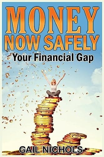 Money NOW Safely Your Financial Gap
