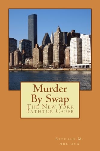 Murder By Swap The New York Bathtub Caper