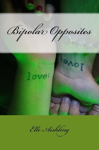 Bipolar Opposites