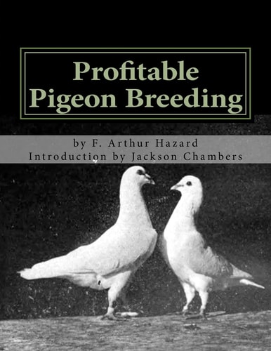 Profitable Pigeon Breeding Raising Pigeons for Squabs Book 15