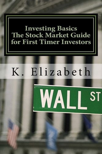 Investing Basics The Stock Market Guide for First Timer Investors (How to Invest in the Stock Market How to Start Investing)
