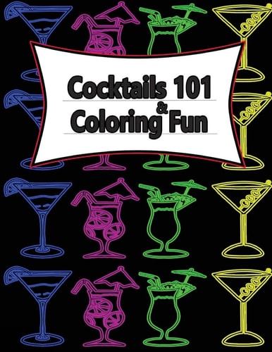 Cocktail 101 + Coloring Fun 12 Fun Cocktail Recipe's