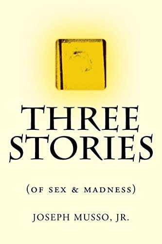 THREE STORIES of Sex and Madness