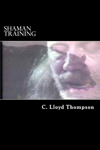Shaman Training The Real Shaman Training Is a Calling from God