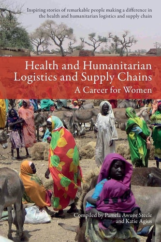 Health and Humanitarian Logistics and Supply Chains A Career for Women