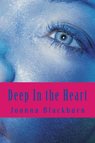 Deep In the Heart The Secrets in the Kiamichi Mountains Series