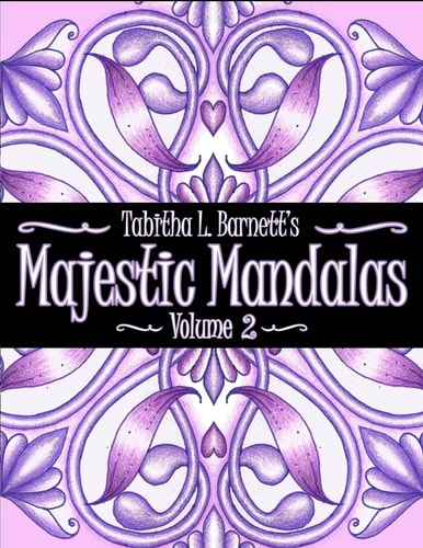 Majestic Mandalas Volume 2 57 Beautiful Unique Hand Drawn Mandalas to Color