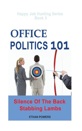 Office Politics 101 Silence Of The Back Stabbing Lambs