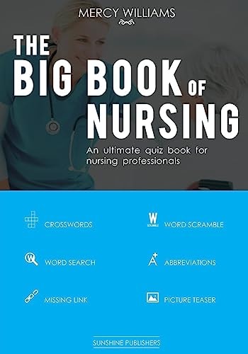 The Big Book of Nursing An Ultimate Quiz Book for Nursing Professionals