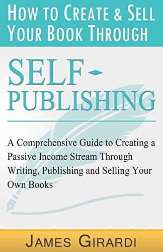 How to Create and Sell Your Book Through Self Publishing