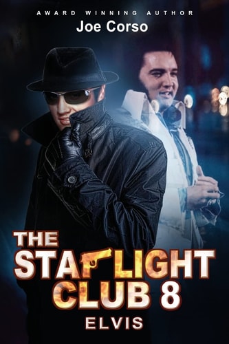 The Starlight Club Elvis: A World Full Of Movie Stars, Gentlemen and Killers...