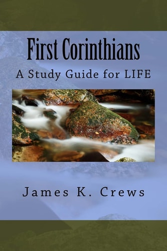 First Corinthians A Study Guide for Life