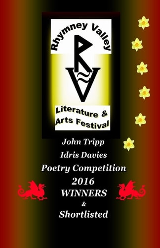 John Tripp and Idris Davies Competition 2016 Winners and Shortlisted Rhymney Valley Literature and Arts Festival