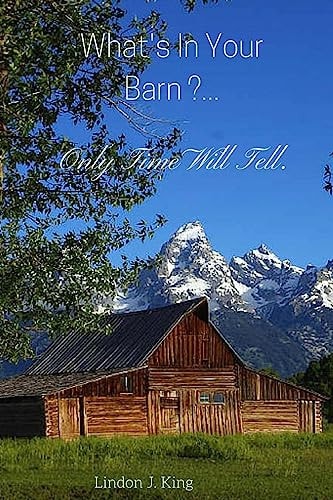 What's In Your Barn ...Only Time Will Tell !!