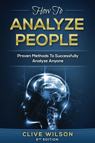How To Analyze People Proven Methods To Successfully Analyze Anyone