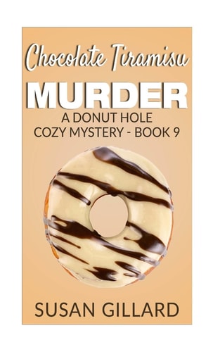 Chocolate Tiramisu Murder A Donut Hole Cozy Mystery - Book 9