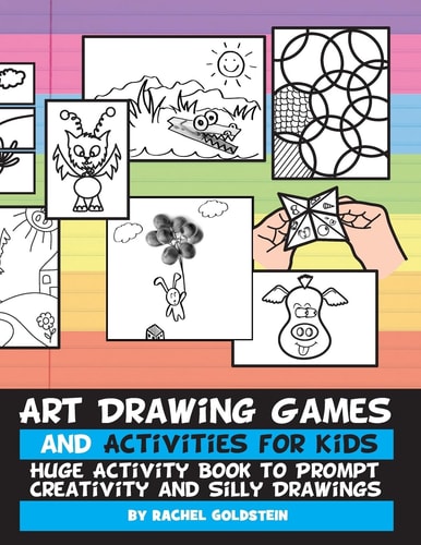 Art Drawing Games and Activities for Kids Huge Activity Book to Prompt Creativity and Silly Drawings