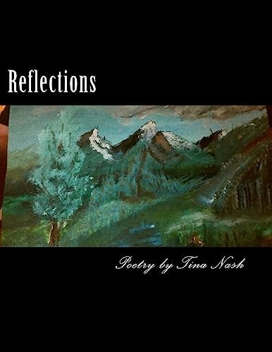 Reflections Poetry by Tina Nash
