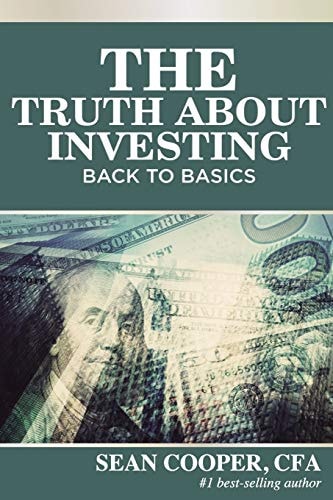 The Truth About Investing Back to Basics