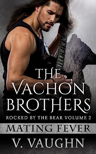 The Vachons Rocked by the Bear Book 2