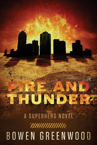 Fire and Thunder A Superhero Novel