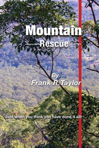 Mountain Rescue Just When You Thought You Had Done It All!