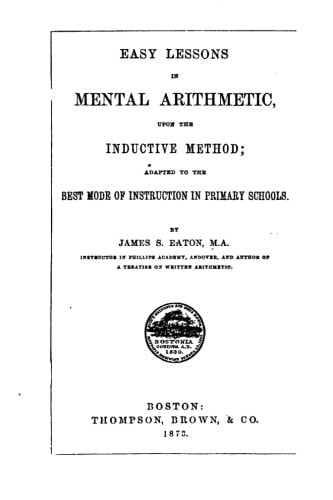 Easy Lessons in Mental Arithmetic, Upon the Inductive Method