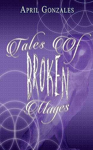 Tales of Broken Mages