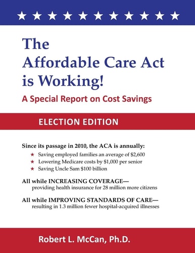 The Affordable Care Act Is Working A Special Report on Cost Savings
