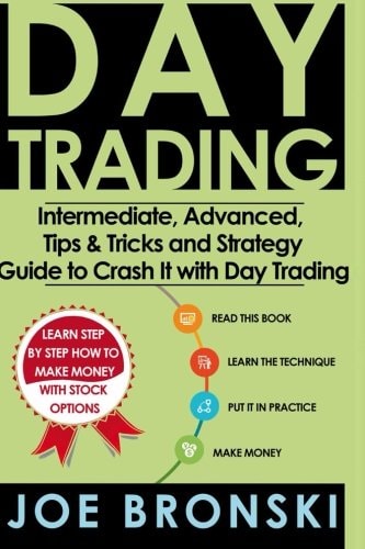 Trading Intermediate, Advanced, Tips and Tricks and Strategy Guide to Crash It with Day Trading