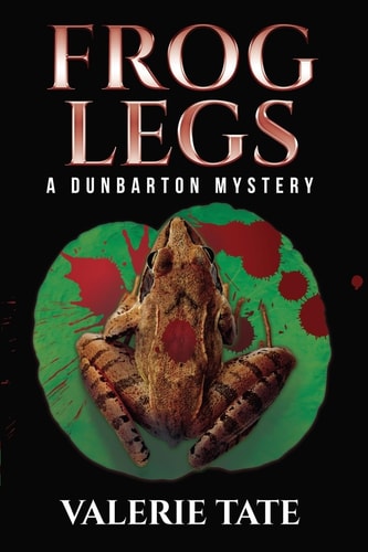 Frog Legs A Dunbarton Mystery
