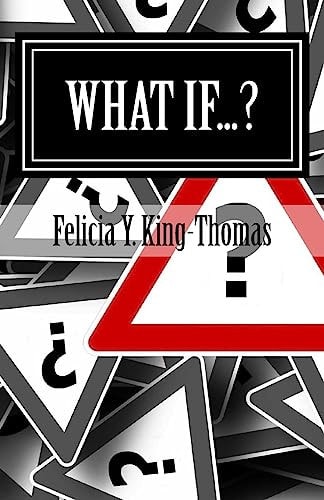 What If... ? Questions and More Questions