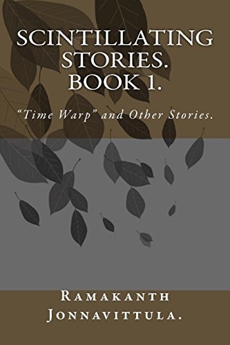 Scintillating Stories. Book 1. "Time Warp" and Other Stories.