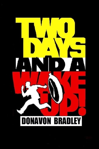 Two Days and a Wake Up
