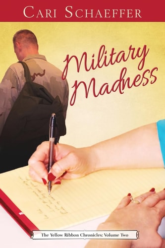Military Madness The Yellow Ribbon Chronicles: Volume Two