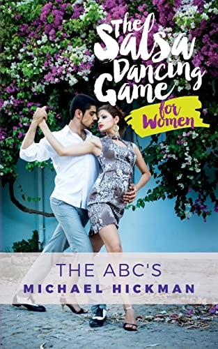 The Salsa Dancing Game for Women The ABC's