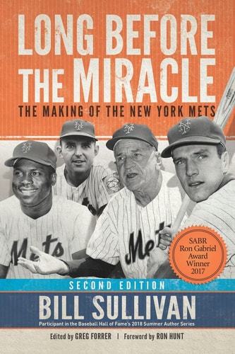 Long Before the Miracle The Making of the New York Mets
