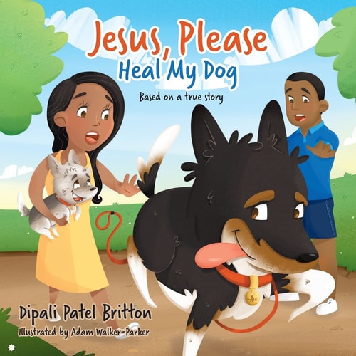 "Jesus, Please Heal My Dog" Based on a True Story