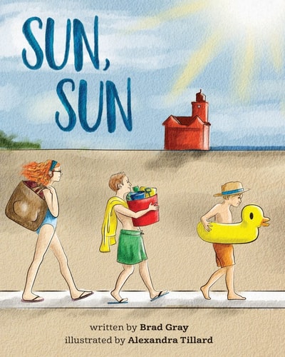 Sun, Sun The Joy of a Summer Day at the Beach ... a Stunningly Illustrated, Fun and Delightful Rhyming Book for Kids 2-6 (perfect for Bedtime and Early Reading)
