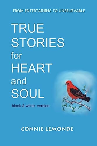 True Stories for Heart and Soul Black and White Version