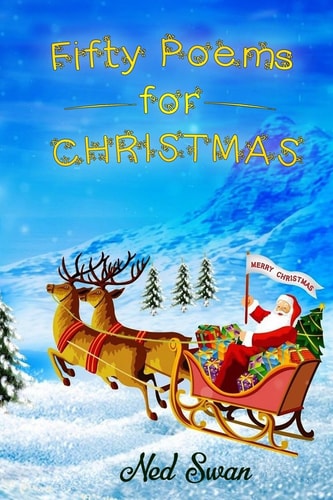 Fifty Poems For Christmas Real Christmases, Real Memories for Adults and Children