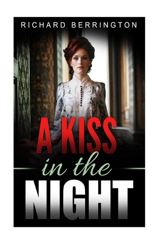 A Kiss In The Night Romantic Love Story During The American Revolution