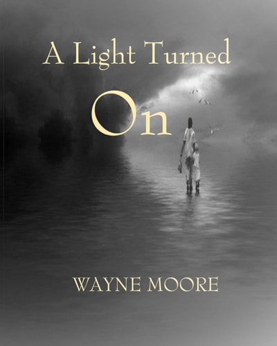 A Light Turned On A Collection of Songs, Thoughts and Poetry