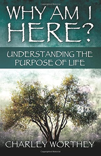 Why Am I Here? Understanding the Purpose of Life