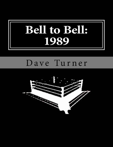 Bell to Bell: 1989 Televised Results from Wrestling's Flagship Shows