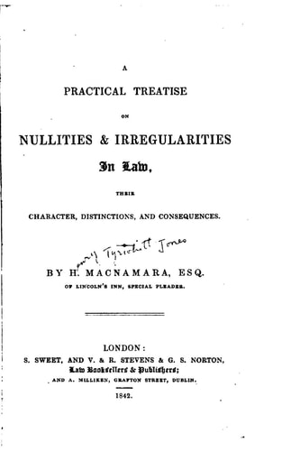 A Practical Treatise on Nullities and Irregularities in Law, Their Character, Distinctions, and Consequences