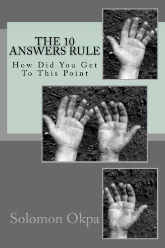 The 10 Answers Rule How Did You Get To This Point