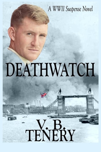 Deathwatch A WWII Suspense Novel
