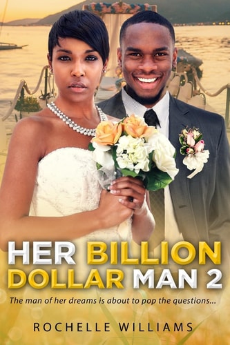 Her Billion Dollar Man 2 A Marriage African American Romance for Adults